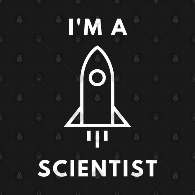 I am a Scientist - Rocket Science by Chigurena