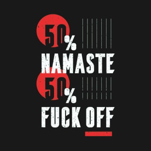 Namaste Fuck Off T-Shirt