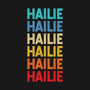 Hailie Name Vintage Retro Custom Gift Named Hailie T-Shirt