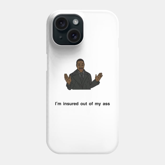 Peep Show I'm insured out of my ass Phone Case by tommytyrer