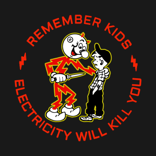 Electricity Will Kill You | Red Mode T-Shirt