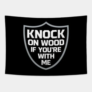 Raiders Knock on Wood If You're With Me Tapestry