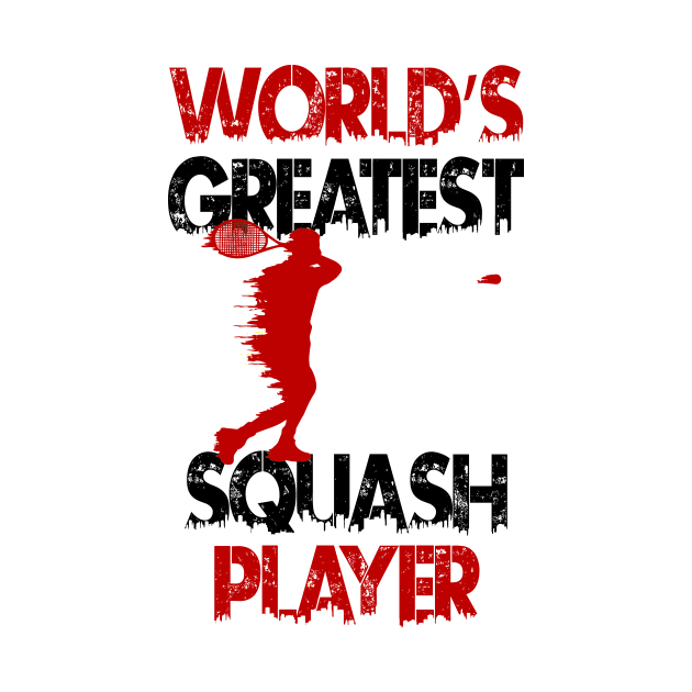 World's Greatest Squash Player Squash Sport Design by MrPink017