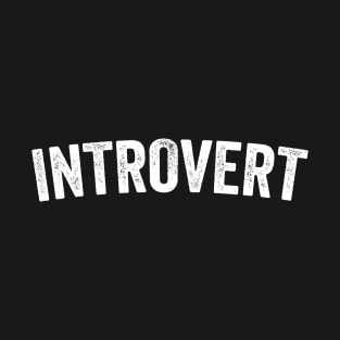 Introvert - Anti-Social Funny Gift T-Shirt