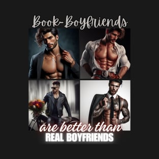Book Boyfriends Are Better Than Real Boyfriends v2 T-Shirt