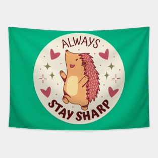 Always Stay Sharp Hedgehog Tapestry