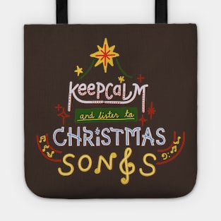 Keep Calm And Listen To Christmas Songs Tote