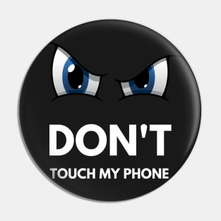 Don't touch my phone Pin