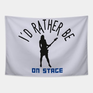 I´d rather be on music stage, female electric bass guitar player. Black text and image. Tapestry