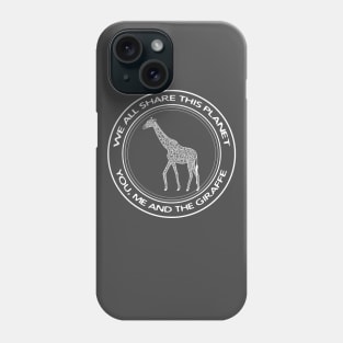 Giraffe - We All Share This Planet - animal design - on dark colors Phone Case