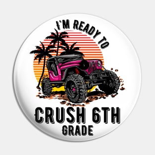 I'm Ready To Crush 6th grade Pin