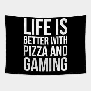 Life Is Better With Pizza And Gaming Tapestry