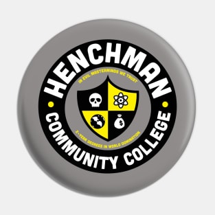 Henchman Community College Pin