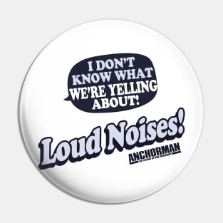 Anchorman I Don't Know What We're Yelling About Quote Pin