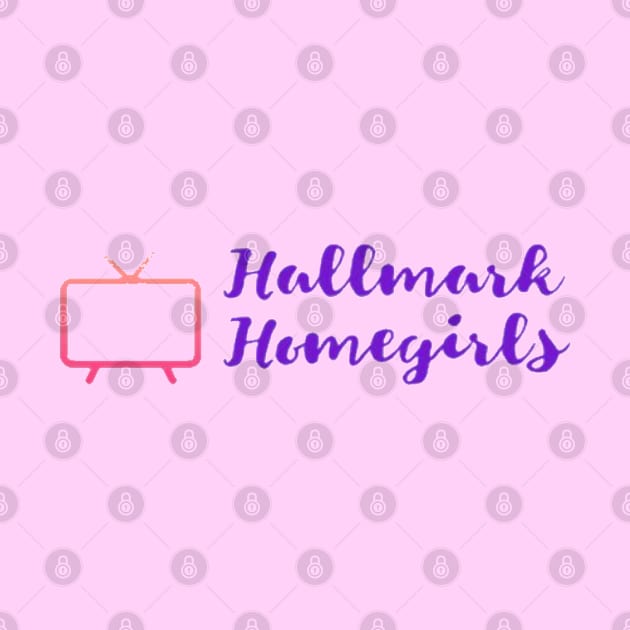 Hallmark Homegirls Logo by Broadway Over Brunch & Hallmark Homegirls