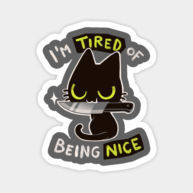 Tired of being nice - Black Cat with Knife - Do crime Magnet by BlancaVidal