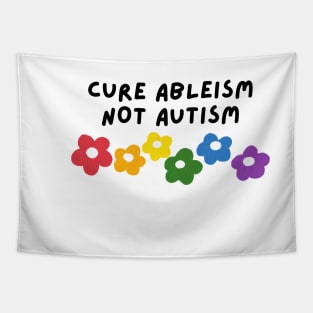 cure ableism, not autism Tapestry