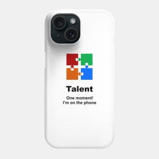 Talent Phone Case