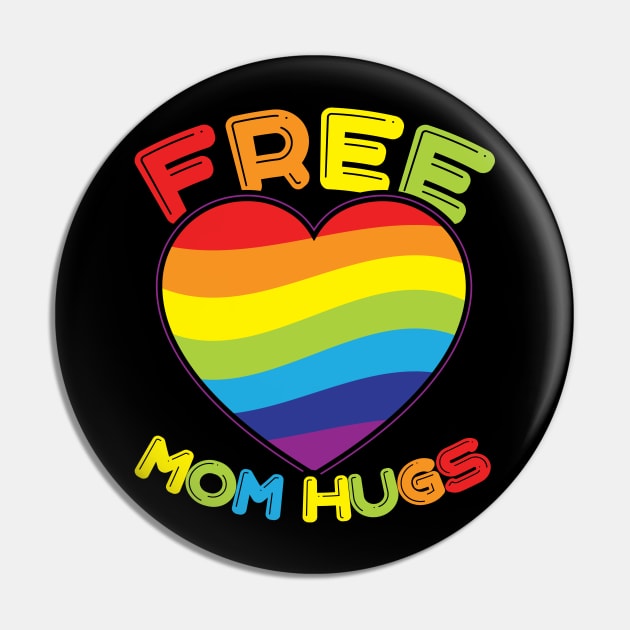 Free Mom Hugs Rainbow Heart Pride LGBT Pin by aneisha