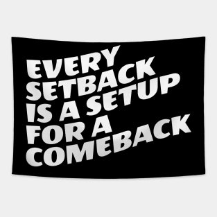 Every Setback Is A Setup For A Comeback Tapestry