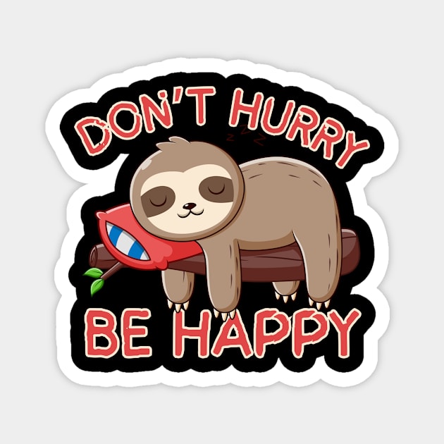 Don't Hurry Be Happy Sloth Magnet by The WYLD Tribe
