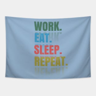 Work Eat Sleep Repeat Tapestry