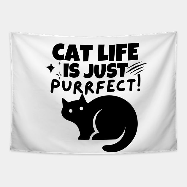 Cat life is just purrfect!! Tapestry by mksjr