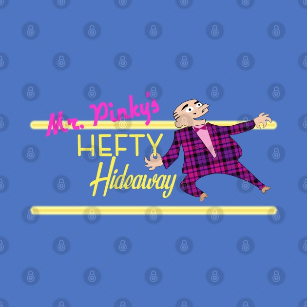 Mr. Pinky's HEFTY Hideaway by DeepCut