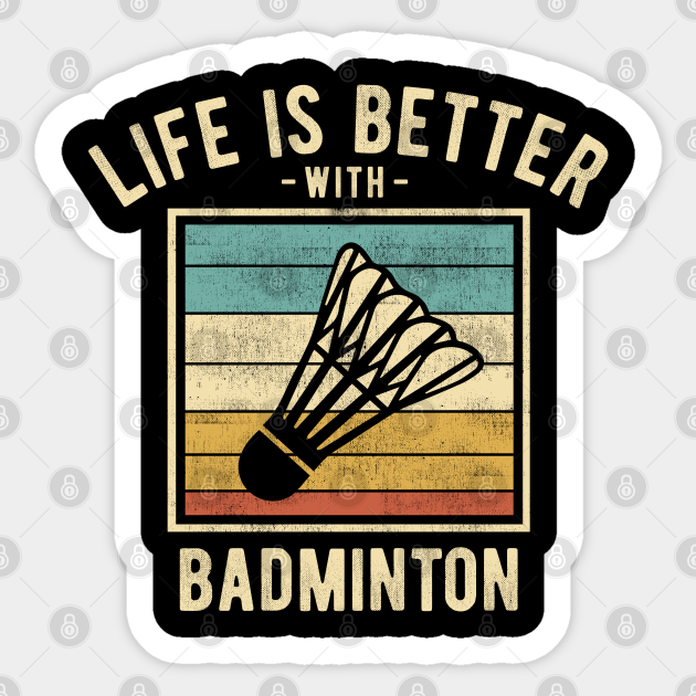 Badminton Sayings - Retro Funny Badminton Lovers Gift - - Sticker |