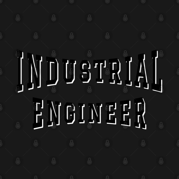 Industrial Engineer in Black Color Text by The Black Panther