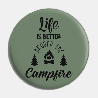 Life is Better Around the Campfire Pin