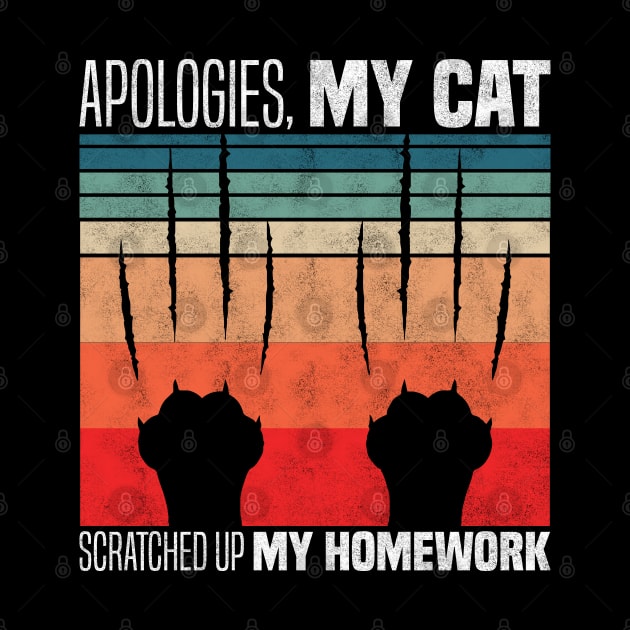 Apologies, my cat scratched up my homework - Funny Cat Scratch Homework Excuse by BenTee