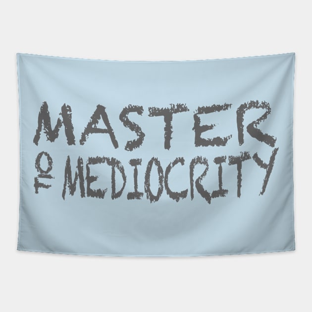 Master of Mediocrity Tapestry by SnarkSharks