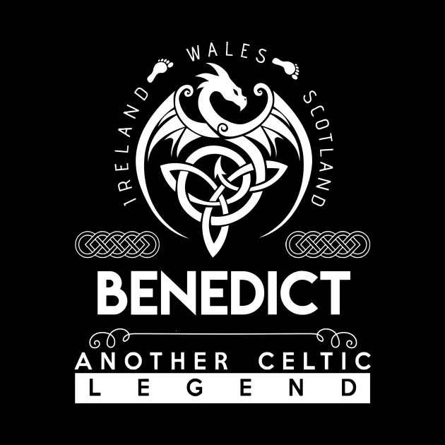 Benedict Name T Shirt - Another Celtic Legend Benedict Dragon Gift Item by harpermargy8920