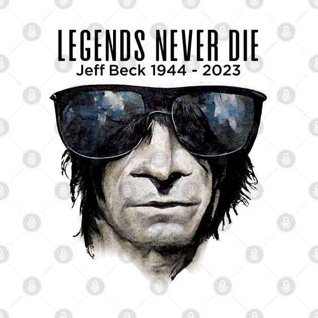 Jeff Beck No. 6: Legends Never Die, Rest In Peace 1944 - 2023 (RIP) by Puff Sumo