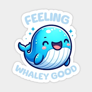 Feeling Whaley Good Cute Kawaii Blue Whale Magnet