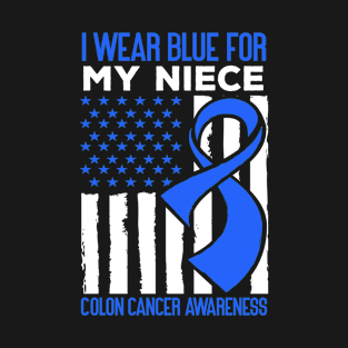 I Wear Blue for My Niece Colon Cancer Awareness T-Shirt