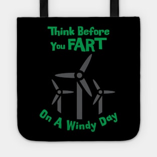 Think before you fart on a windy day Tote