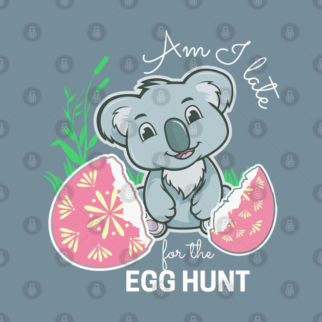 Disover Koala Easter Egg, Funny Am I late for the Egg Hunt - Baby Koala Egg Hunt - T-Shirt