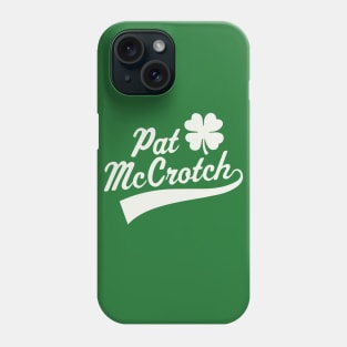 Mens Pat McCrotch Adult Irish Dirty St Patrick's Day Shamrock Phone Case