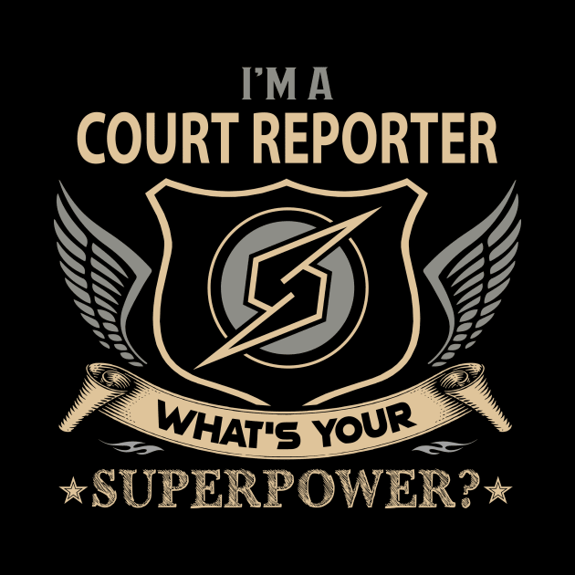 Court Reporter T Shirt - Superpower Gift Item Tee by Cosimiaart