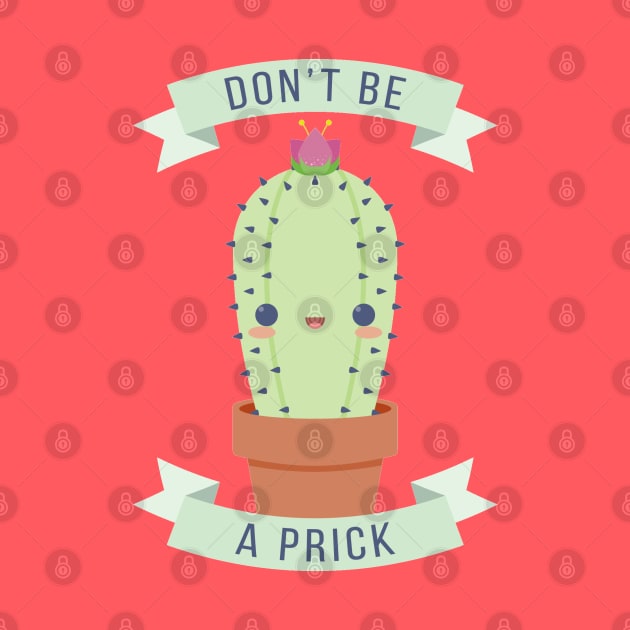 Don't Be A Prick by gabdoesdesign