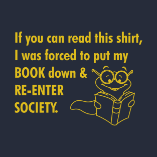 Book Worm Re-enter Society T-Shirt