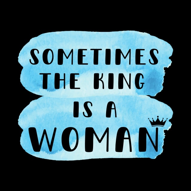 Sometimes the king is a woman by Siddhi_Zedmiu