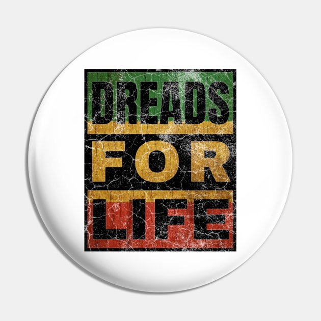 Dreads for Life Pin by IndiPrintables