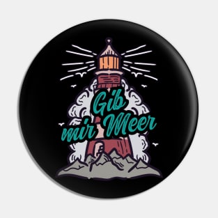 Gib mir Meer Leuchtturm mit Möwen Pin