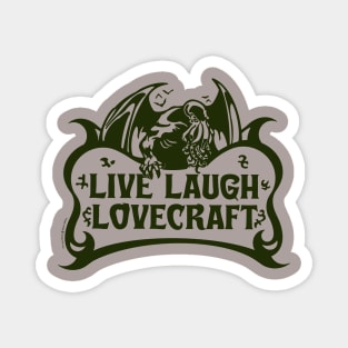 Live Laugh Lovecraft Magnet