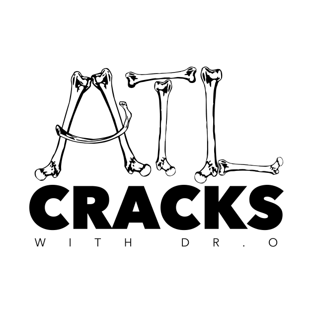 Atl Cracks with Dr.O by Atl Cracks with Dr O