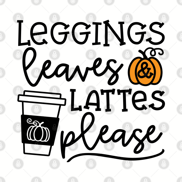 Legging Leaves and Lattes Please Halloween Fall Autumn Cute by GlimmerDesigns