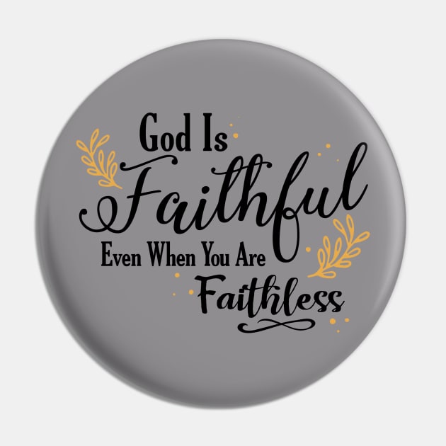 God is faithfull Pin by Andreeastore  